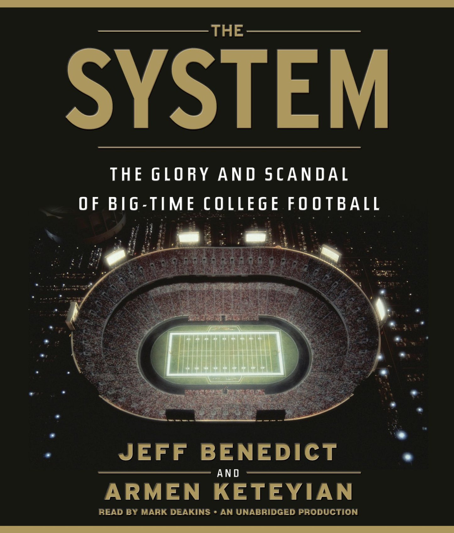 The System: The Glory and Scandal of Big-time College Football