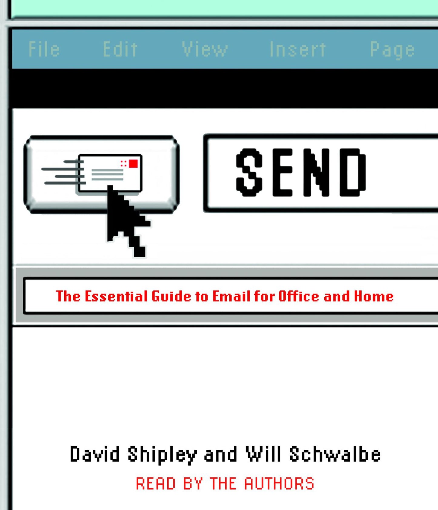 Send: The Essential Guide to Email for Office and Home (Abridged)