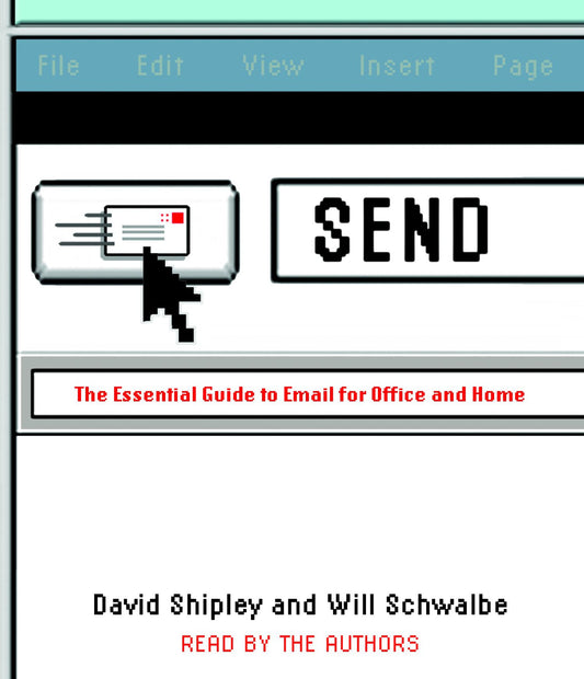 Send: The Essential Guide to Email for Office and Home (Abridged)