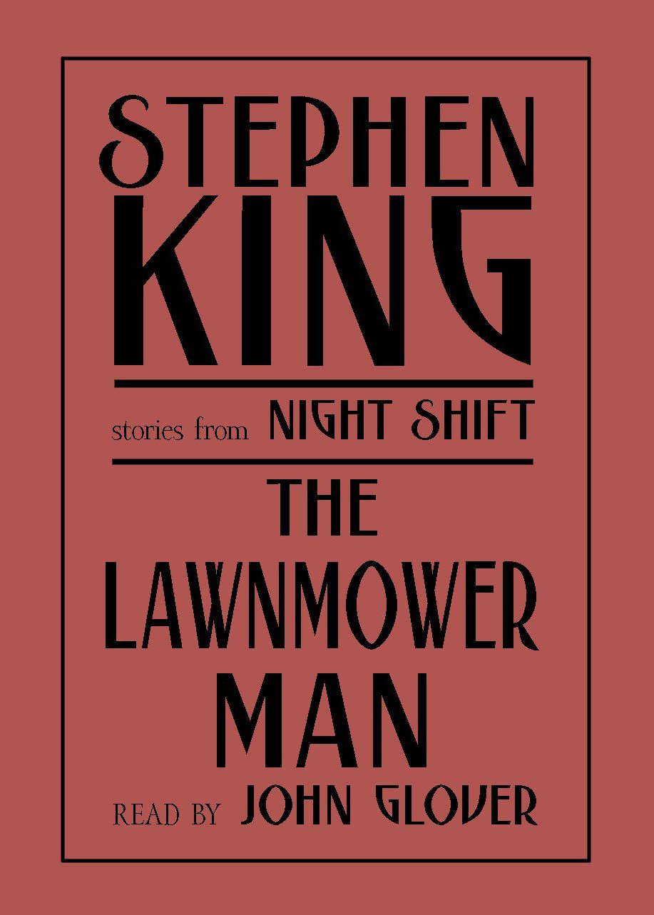 The Lawnmower Man : Stories from Night Shift