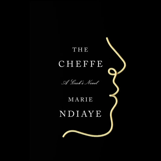 The Cheffe : A Cook's Novel