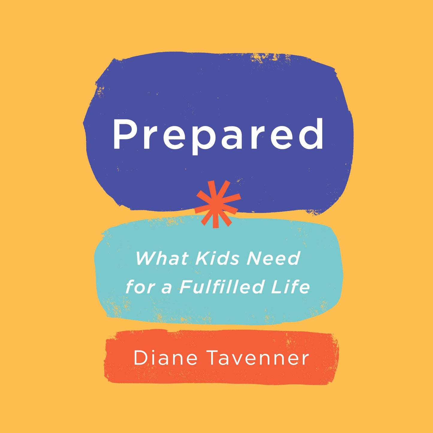 Prepared : What Kids Need for a Fulfilled Life