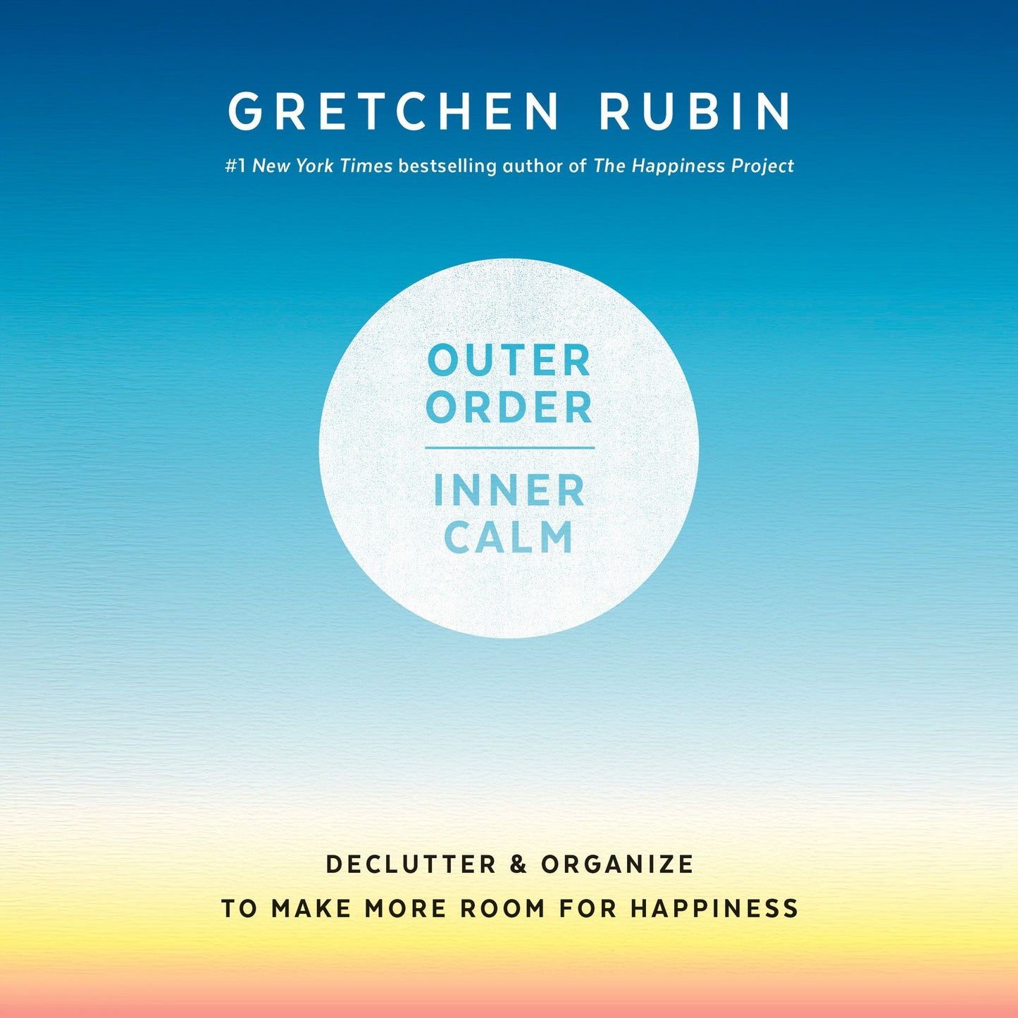 Outer Order, Inner Calm : Declutter and Organize to Make More Room for Happiness
