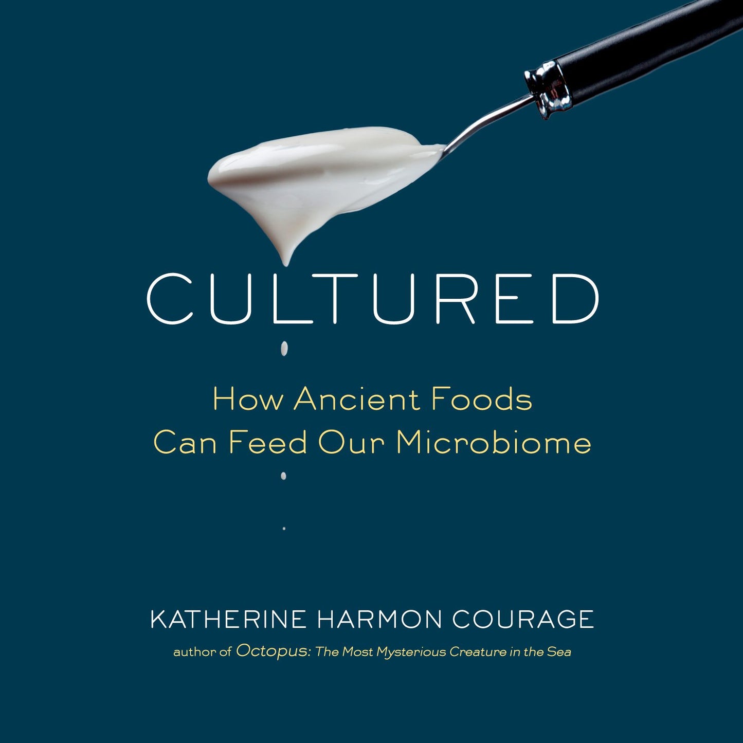 Cultured : How Ancient Foods Can Feed Our Microbiome