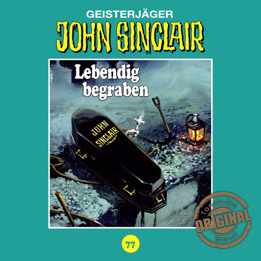 John Sinclair, Tonstudio Braun, Folge 77: Lebendig begraben. Teil 2 von 2 (UngekÃ¼rzt)