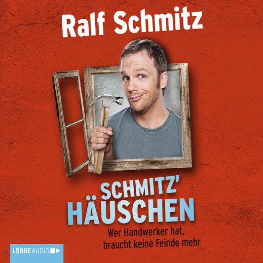 Schmitz' HÃ¤uschen - Wer Handwerker hat, braucht keine Feinde mehr