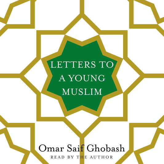 Letters to a Young Muslim