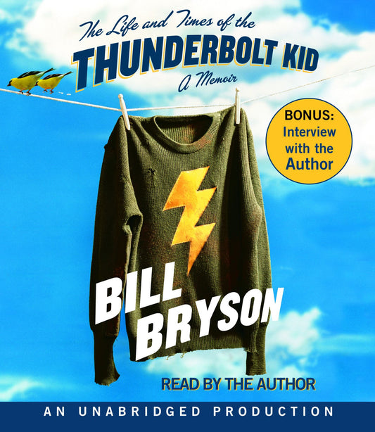 The Life and Times of the Thunderbolt Kid : A Memoir