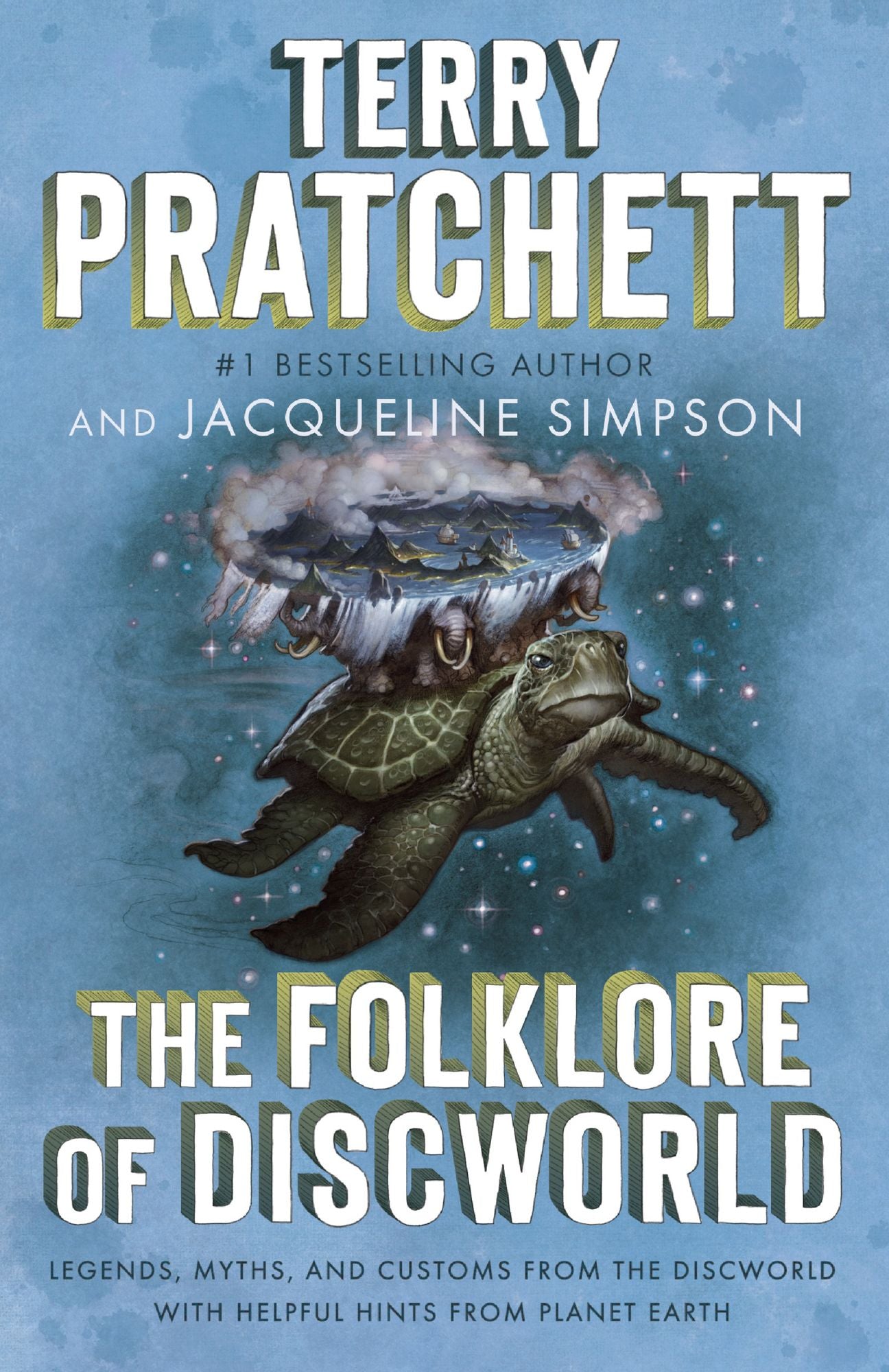 The Folklore of Discworld : Legends, Myths, and Customs from the Discworld With Helpful Hints from Planet Earth