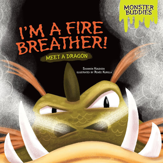 I'm a Fire Breather! : Meet a Dragon