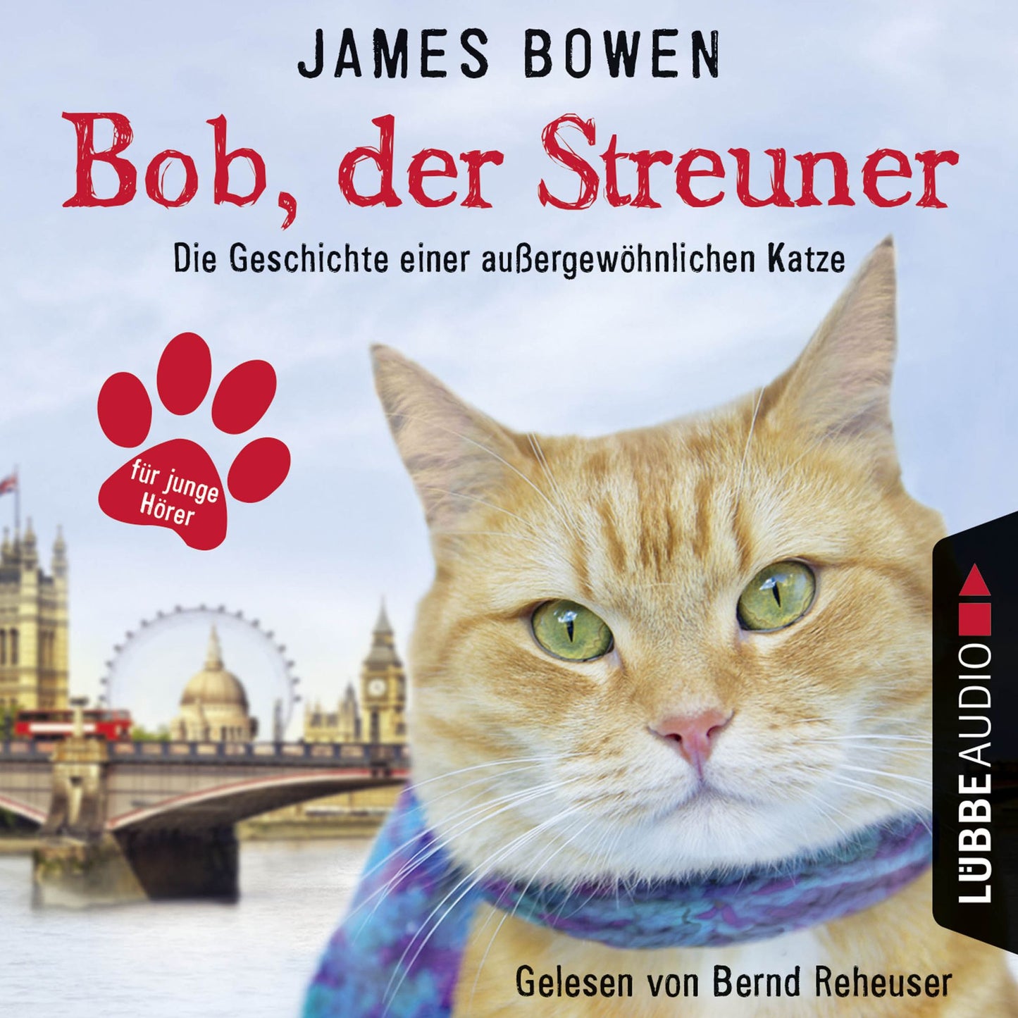 Bob, der Streuner - Die Geschichte einer auÃYergewÃ¶hnlichen Katze