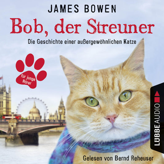 Bob, der Streuner - Die Geschichte einer auÃYergewÃ¶hnlichen Katze