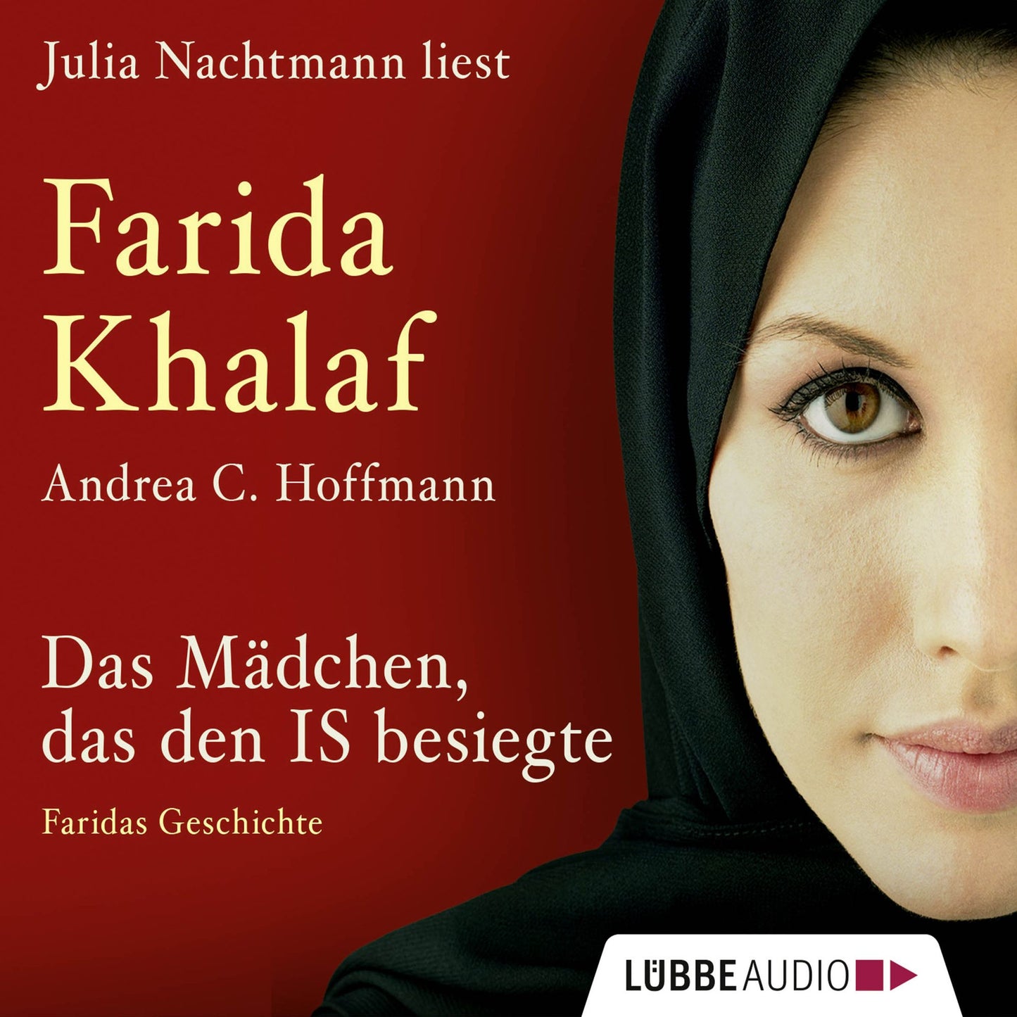 Das MÃ¤dchen, das den IS besiegte - Faridas Geschichte (UngekÃ¼rzte Fassung)