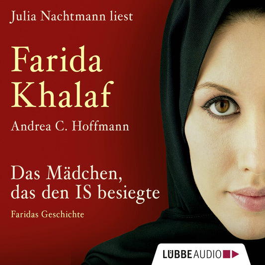 Das MÃ¤dchen, das den IS besiegte - Faridas Geschichte (UngekÃ¼rzte Fassung)