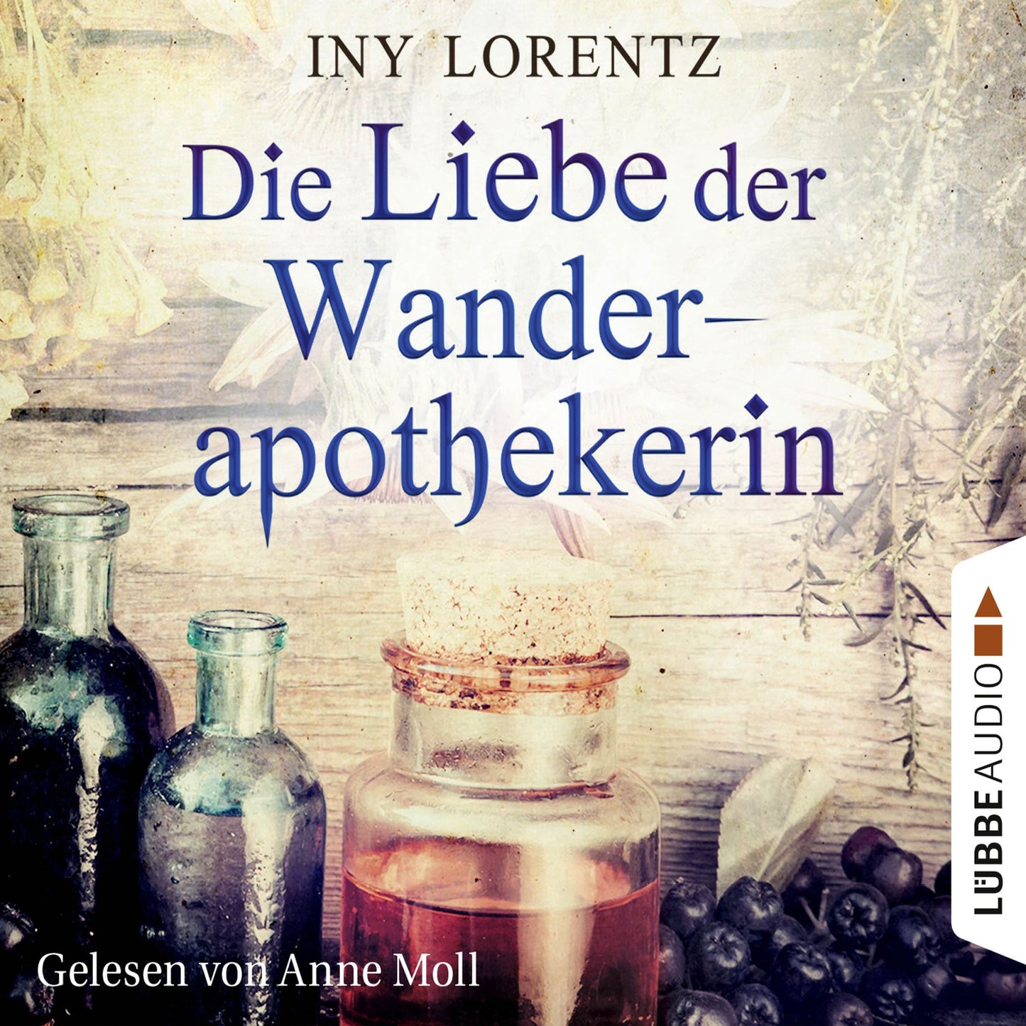 Die Liebe der Wanderapothekerin (UngekÃ¼rzt)