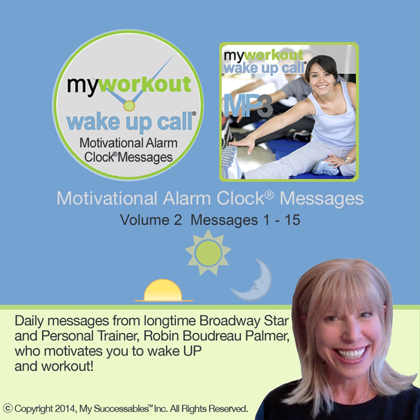 My Workout Wake UP CallÂ®-Morning Motivating Messages with a Personal Trainer- Volume 2: Now You Can Wake UP and Workout!