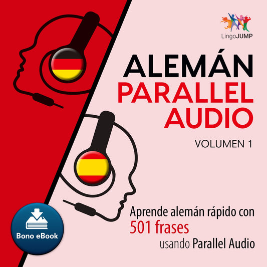 AlemÃ¡n Parallel Audio Â¿ Aprende alemÃ¡n rÃ¡pido con 501 frases usando Parallel Audio - Volumen 1