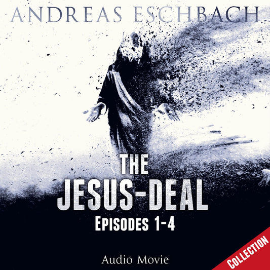 The Jesus-Deal Collection: Episodes 01-04 (Audio Movie)