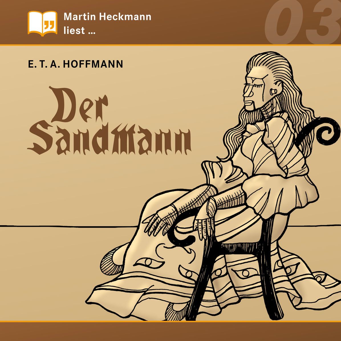 Martin Heckmann liest, Folge 3: E.T.A. Hoffmann - Der Sandmann (GekÃ¼rzt)