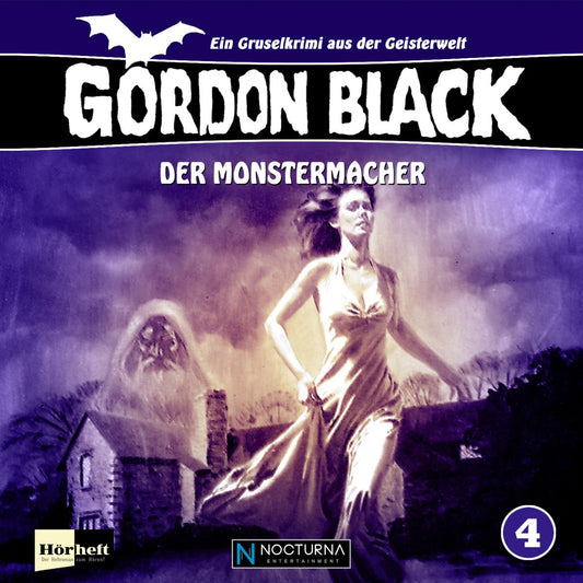 Gordon Black - Ein Gruselkrimi aus der Geisterwelt!, Folge 4: Der Monstermacher