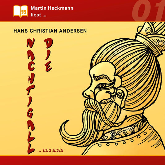 Martin Heckmann liest, Folge 1: Hans Christian Andersen - Die Nachtigall ... und mehr (GekÃ¼rzt)