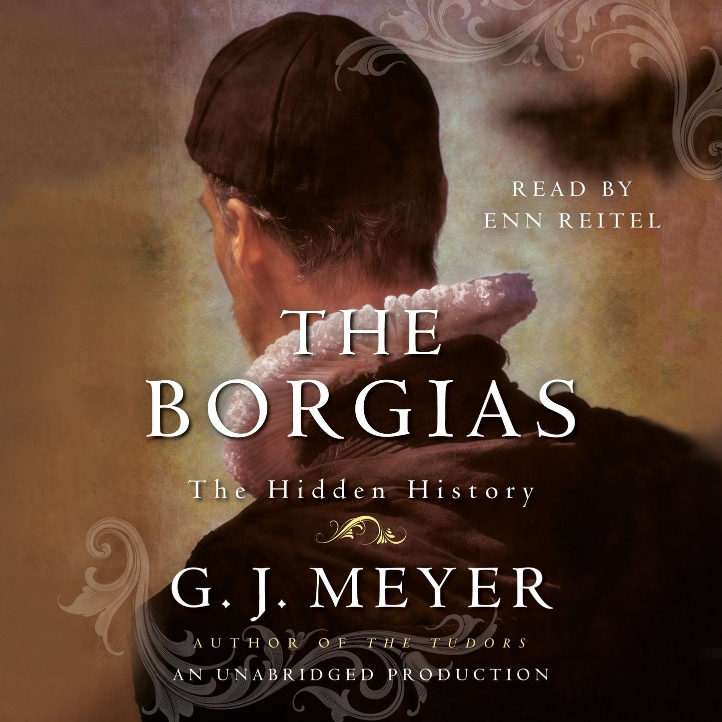 The Borgias: The Hidden History