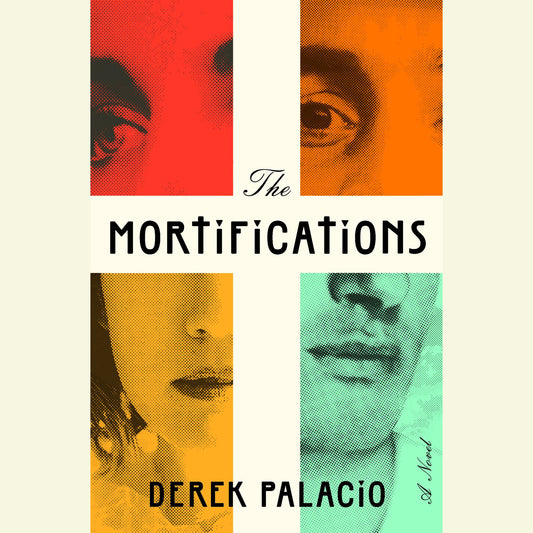 The Mortifications: A Novel