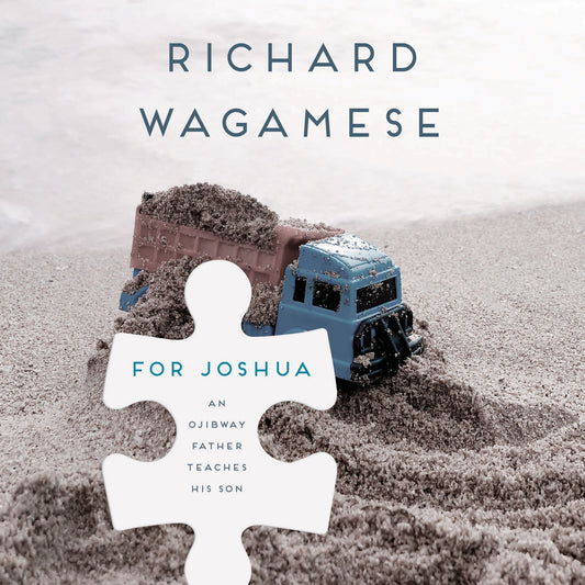 For Joshua : An Ojibway Father Teaches His Son