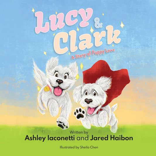 Lucy amp; Clark : A Story of Puppy Love
