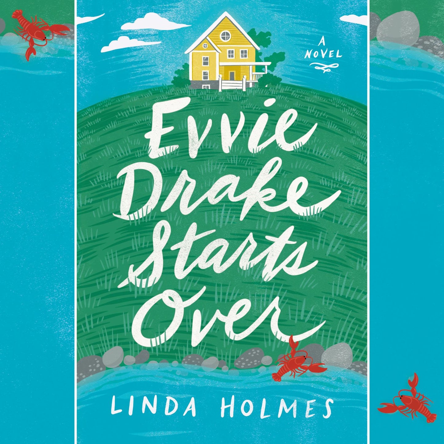 Evvie Drake Starts Over : A Novel