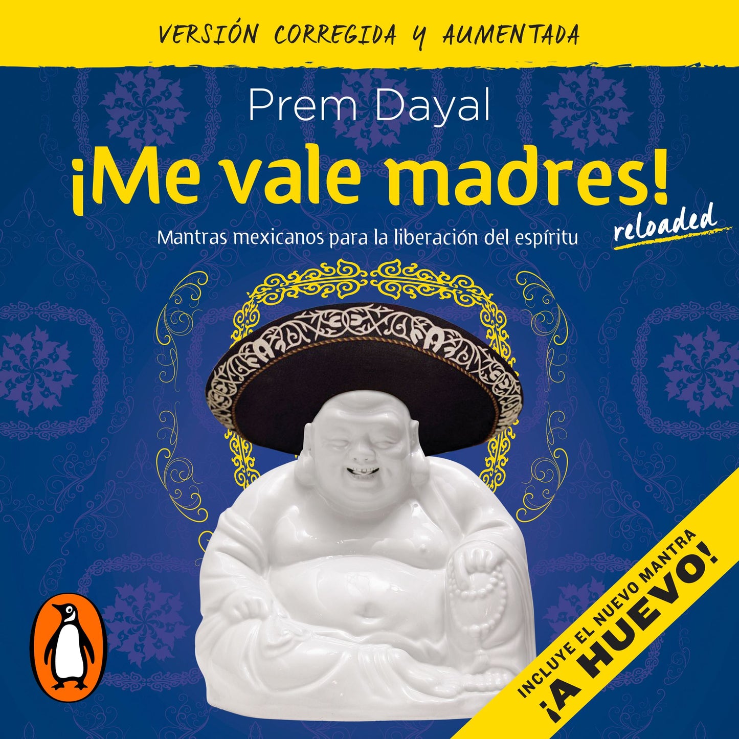Â¡Me vale madres!: Mantras mexicanos para la liberaciÃ³n del espÃ­ritu (ediciÃ³n corregida y aumentada)