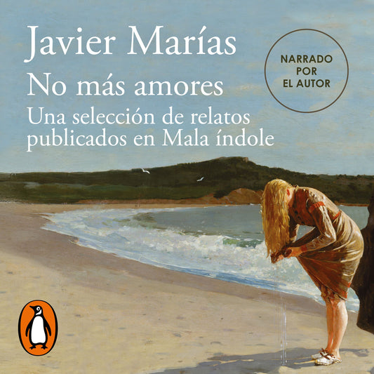 No más amores : Una selección de relatos publicados en Mala índole. Leídos por el propio autor (Abridged)