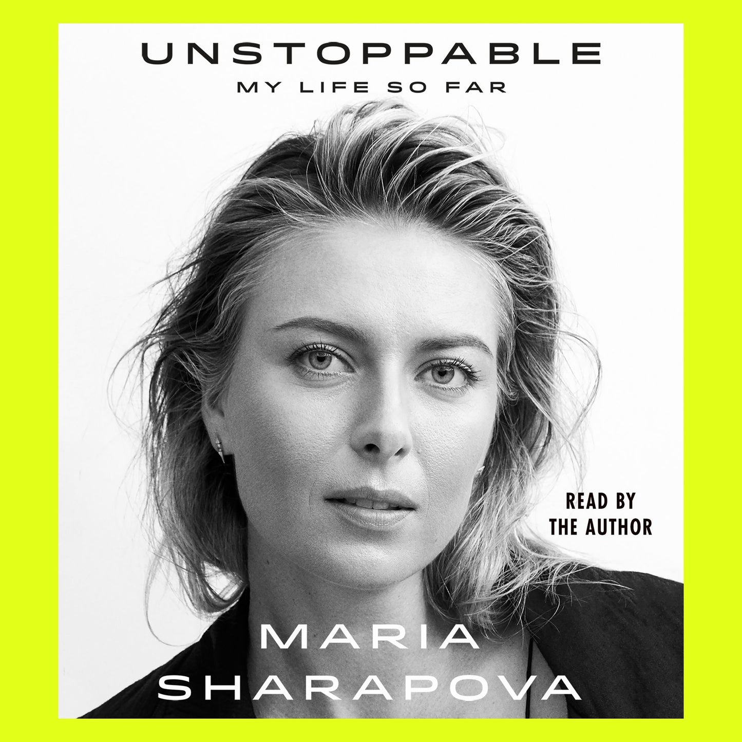 Unstoppable : My Life So Far