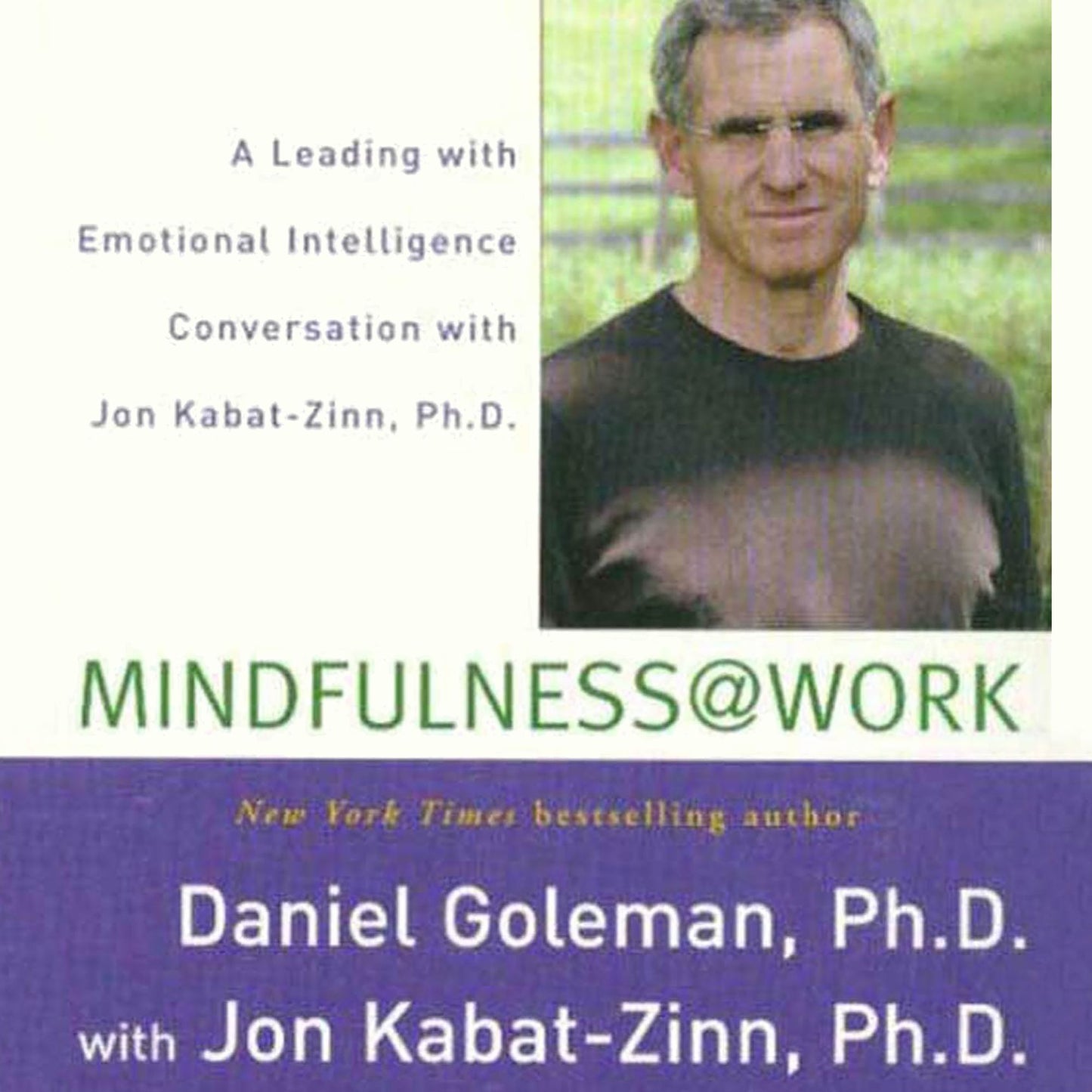 Mindfulness @ Work: A Leading with Emotional Intelligence Conversation with Jon Kabat-Zinn
