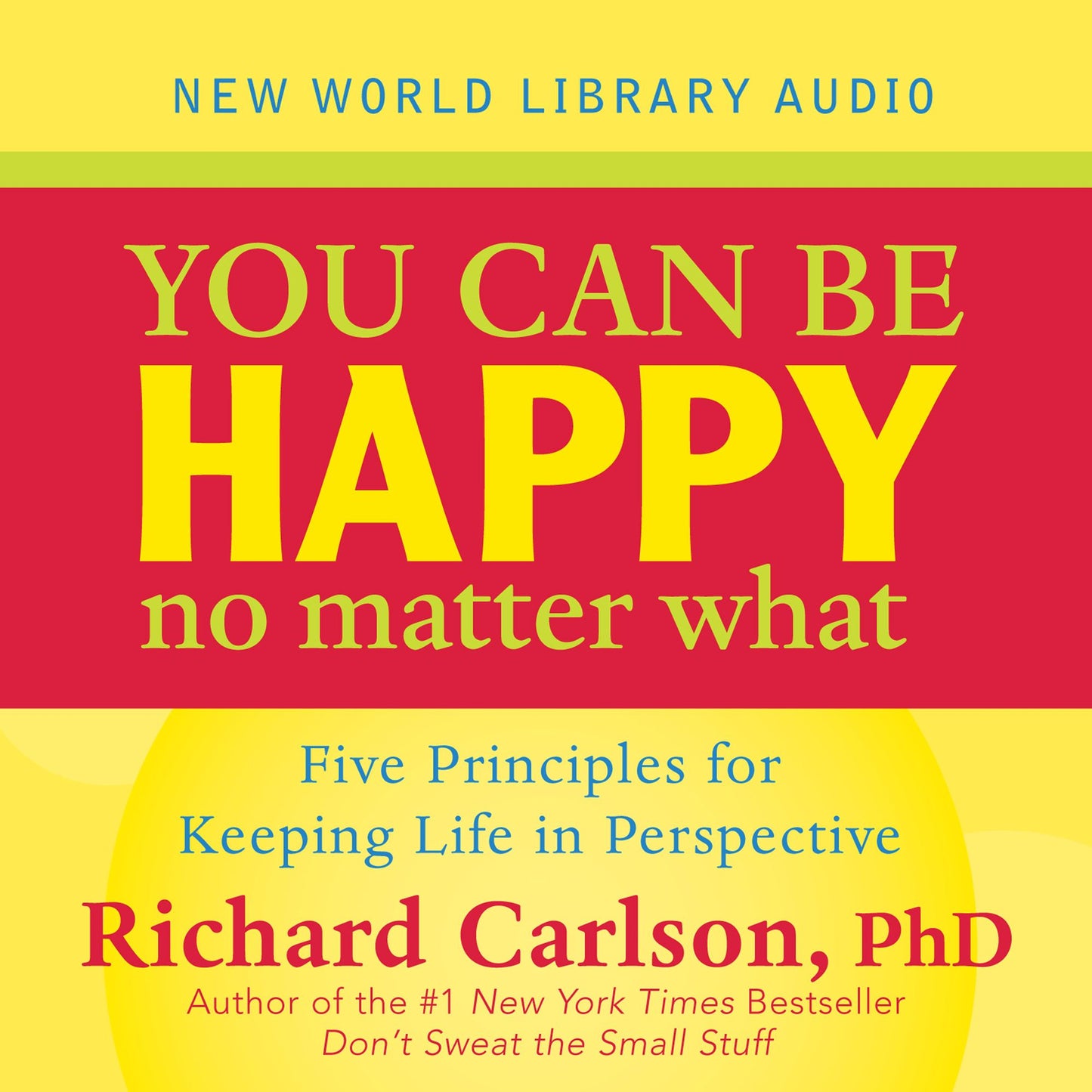 You Can Be Happy No Matter What (Abridged)
