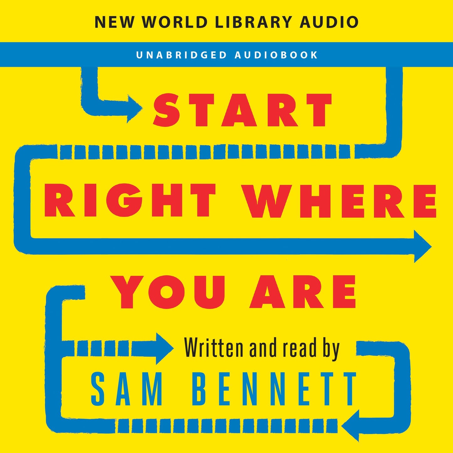 Start Right Where You Are : How Little Changes Can Make a Big Difference for Overwhelmed Procrastinators, Frustrated Overachievers, and Recovering Perfectionists