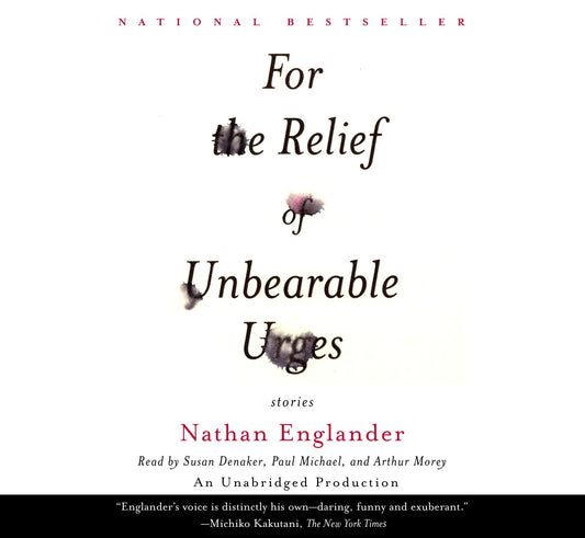 For the Relief of Unbearable Urges: Stories