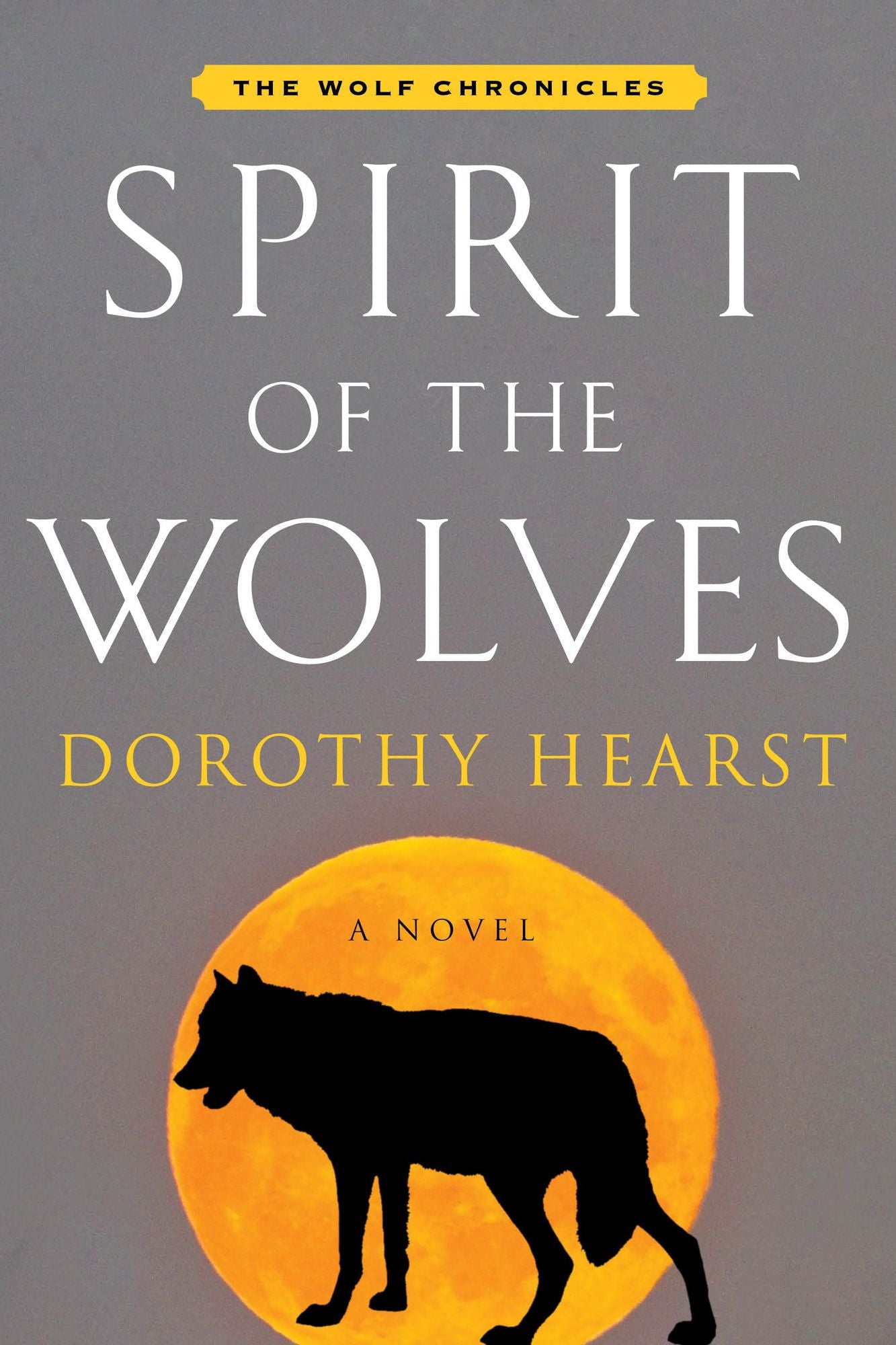 Spirit of the Wolves: A Novel