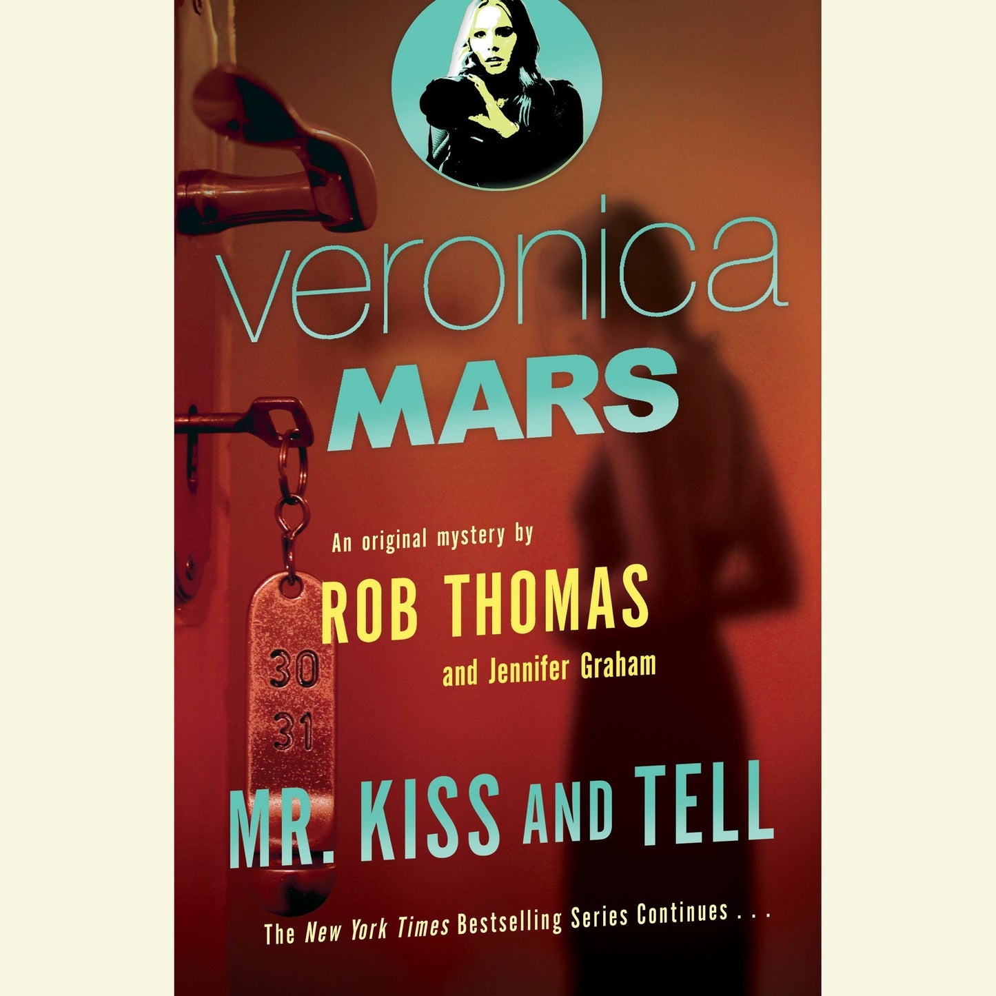 Mr. Kiss and Tell : Veronica Mars An Original Mystery