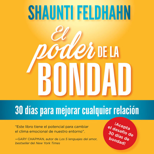El poder de la bondad: 30 dÃ­as para mejorar cualquier relaciÃ³n