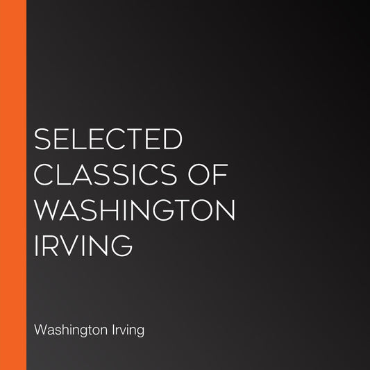 Selected Classics of Washington Irving