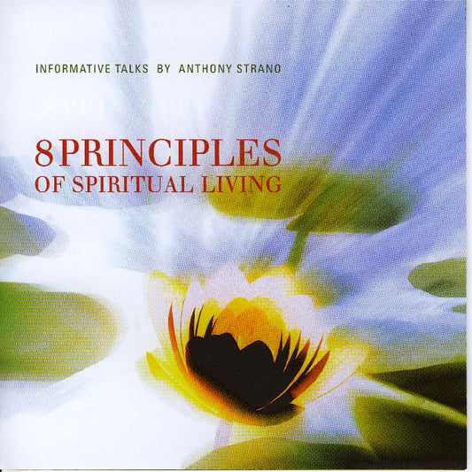 8 Principles of Spiritual Living : Informative Talks