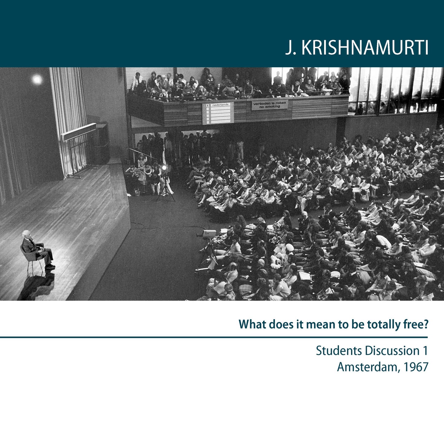 What Does It Mean to Be Totally Free? : Amsterdam 1967 - Students Discussion 1