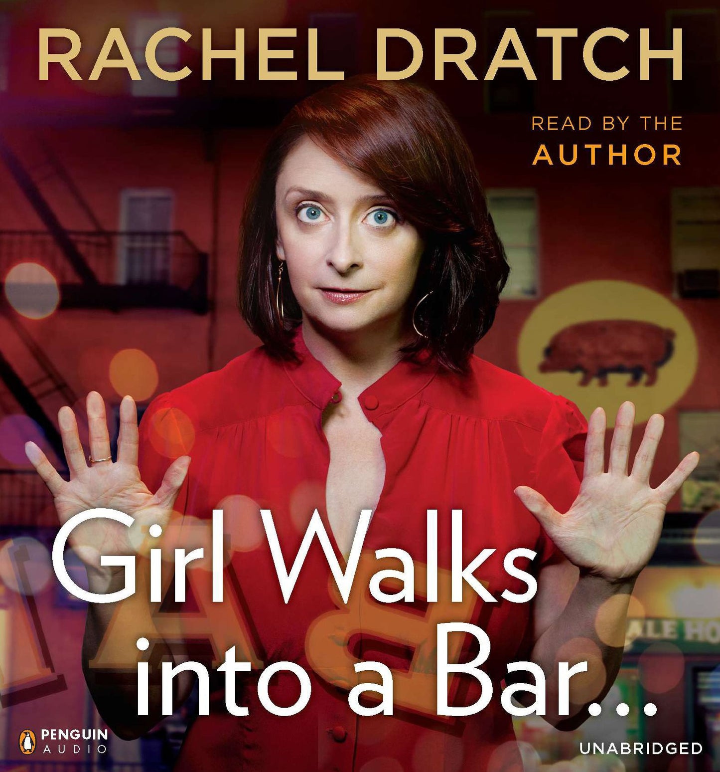 Girl Walks into a Bar . . . : Comedy Calamities, Dating Disasters, and a Midlife Miracle