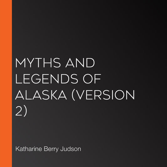 Myths and Legends of Alaska (version 2)