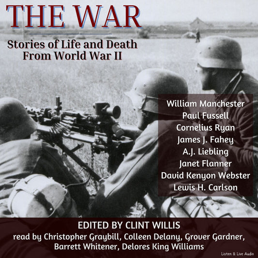 The War: Stories of Life and Death from World War II
