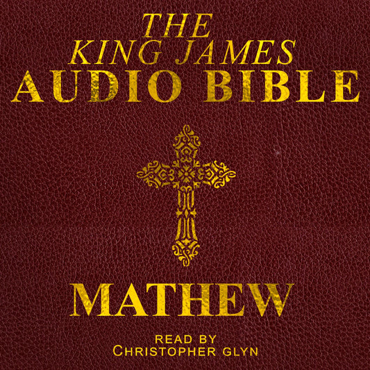 The Audio Bible: Mathew: The New Testament