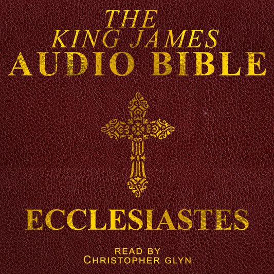 The Audio Bible: Ecclesiates: The Old Testament