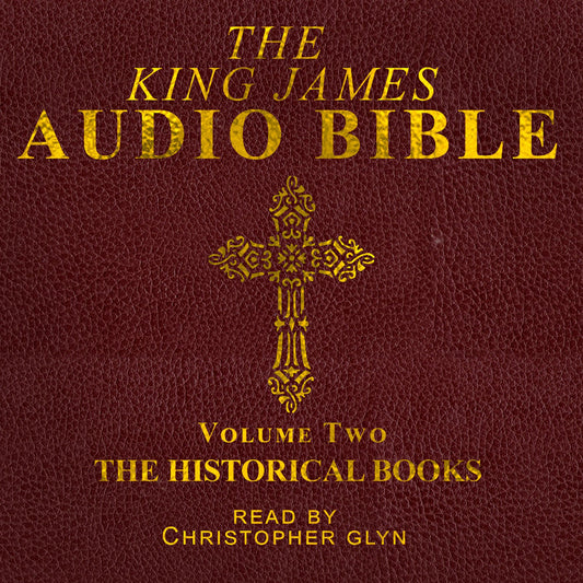 The King James Audio Bible Volume Two The HIstorical Books