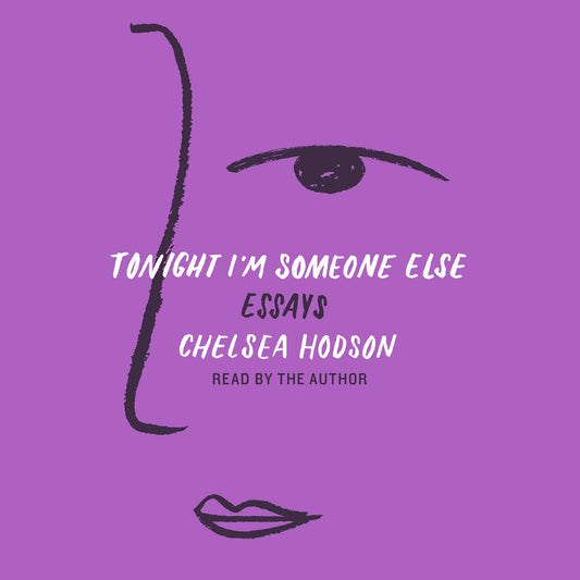 Tonight I'm Someone Else: Essays